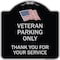 Signmission Veteran Parking Thank You for Your Service Heavy-Gauge Aluminum Sign, 18" x 18", BS-1818-22737 A-DES-BS-1818-22737 - alternate 1